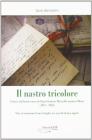 Il nastro tricolore. Lettere dal fronte russo del fante Gastone Rizzi alla mamma Maria (1941-1943)