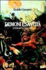 Demoni e santit�. Storia, arte e leggende. Indagine sulle relazioni tra la malattia e la sua rappresentazione artistica