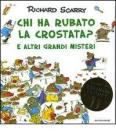 Chi ha rubato la crostata? E altri grandi misteri