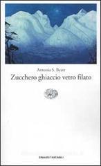 Zucchero, ghiaccio, vetro filato