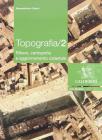 Topografia. Per le Scuole superiori vol.2