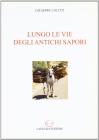 Lungo le vie degli antichi sapori