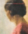 La probità dell'arte. Catalogo della mostra (Roma, primavera 2008)