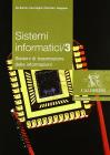 Sistemi informatici. Per le Scuole superiori vol.3
