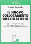 Il nuovo collocamento obbligatorio. Riflessi e conseguenze operative della Legge di riforma n. 68/99 e dei successivi provvedimenti di attuazione
