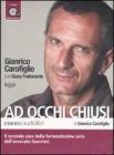 Ad occhi chiusi letto da Gianrico Carofiglio. Audiolibro. CD Audio formato MP3