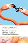 Perch� il sesso � divertente?