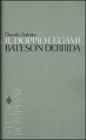 Il doppio legame. Bateson, Derrida