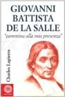 Giovanni Battista de La Salle. �Cammina alla mia presenza�