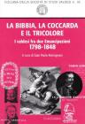 La Bibbia, la coccarda e il tricolore. I valdesi fra due emancipazioni (1798-1848)