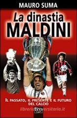 La dinastia Maldini La dinastia Maldini