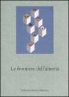 Le frontiere dell'alterit�