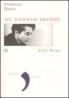 Io, Hannah Arendt. Professione: filosofa