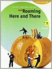New roaming here and there 2008-2010. Volume unico. Con CD Audio. Per la Scuola media