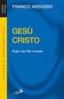 Ges� Cristo. Figlio del Dio vivente