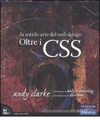 Oltre i CSS. La sottile arte del web design Oltre i CSS. La sottile arte del web design