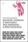 Bauman, Giddens e Maffesoli tra moderno e postmoderno