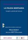 La polizia mortuaria. Compiti e attivt� del Comune. Con CD-ROM