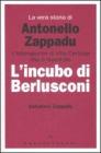 La vera storia di Antonello Zappadu. Il fotoreporter di Villa Certosa che � diventato l'incubo di Berlusconi