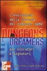 Dungeons e dreamers. L'evoluzione della cultura dei computer game per giocatori e sognatori
