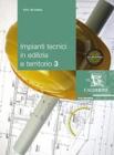 Impianti tecnici in edilizia e territorio. Per le Scuole superiori vol.3