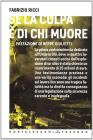 Se la colpa � di chi muore. Storia dell'Umbria Olii e dell'imprenditore che chiese i danni alle vittime