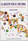 Le ricette per il tuo DNA. Come curarsi con l'alimentazione