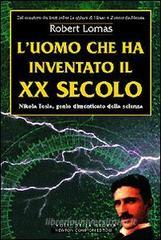 L' uomo che ha inventato il XX secolo