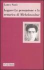 Leggere �La persuasione e la retorica� di Michelstaedter