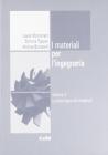 I materiali per l'ingegneria vol.2