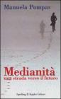 Medianità. Una strada verso il futuro