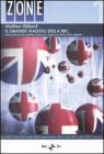 Il grande viaggio della BBC. Storia del servizio pubblico britannico degli anni Venti all'era digitale