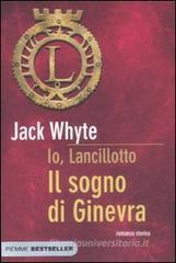 Il sogno di Ginevra. Io, Lancillotto