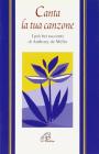 Canta la tua canzone. I pi� bei racconti di Anthony De Mello