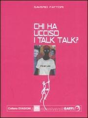 Chi ha ucciso i Talk Talk? Falsa biografia autorizzata di Marco Orea Mali�