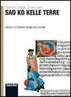 Sao ko kelle terre. Lingua e letteratura delle origini. Per le Scuole superiori