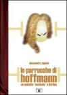Le parrucche di Hoffmann. Un omicidio �musicale� a Berlino