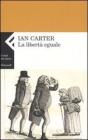 La libert� eguale
