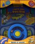 L' auto della polizia. Guido io! Libro sonoro