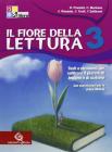 Il fiore della lettura. Testi e strumenti... con esercitazioni per le prove INVALSI-Insieme al traguardo. Per le Scuole superiori vol.3