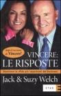 Vincere: le risposte. Dominare le sfide pi� importanti del business