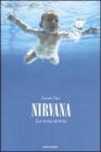 Nirvana. La vera storia