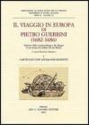Il viaggio in Europa di Pietro Guerrini (1682-1686). Edizione della corrispondenza e dei disegni di un inviato di Cosimo III dei Medici