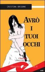 Avrò i tuoi occhi Avrò i tuoi occhi