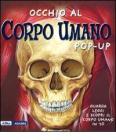 Occhio al corpo umano. Libro pop-up