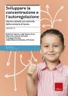 Sviluppare la concentrazione e l'autoregolazione vol.3