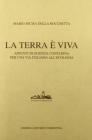 La terra � viva. Appunti di scienza contadina per una via italiana all'agricoltura biologica