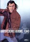Arrivederci amore, ciao. Storia di una canaglia vol.2
