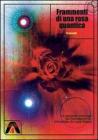 Frammenti di una rosa quantica