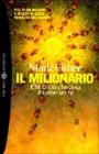 Il milionario. Chi fa ci� che ama � come un re